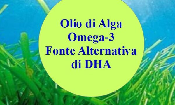 Fonte Alternativa di DHA Omega-3
